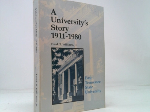 East Tennessee State University - A University's Story: 1911-1980