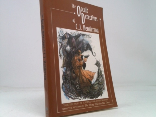 The Occult Detectives of C. J. Henderson