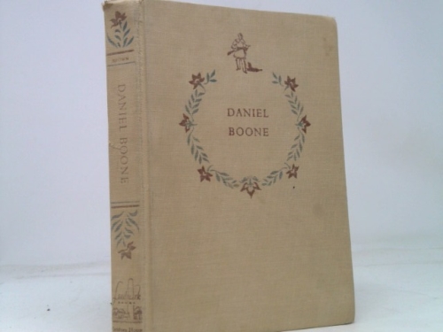 Daniel Boone: The Opening of the Wilderness