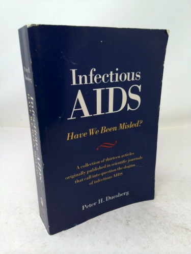Infectious AIDS : Have We Been Misled?