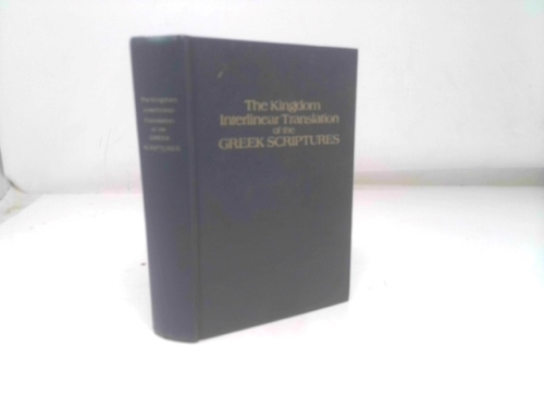 The Kingdom Interlinear Translation of the Greek Scriptures