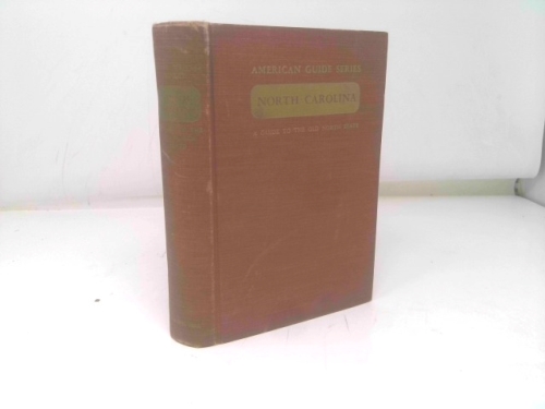American Guide Series North Carolina A Guide to the Old North State