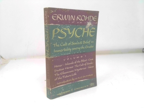 Psyche, the Cult of Souls & Belief in Immortality Among the Greeks., Volume 1 Only in This Edition Part One