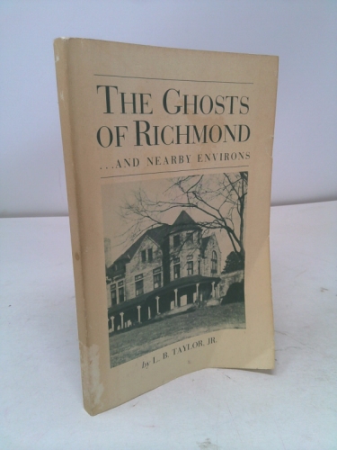 Ghosts of Richmond (Signed) by Taylor, L. B., Jr.