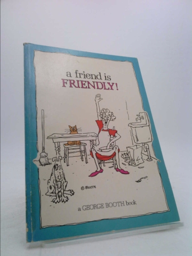 A Friend is Friendly!