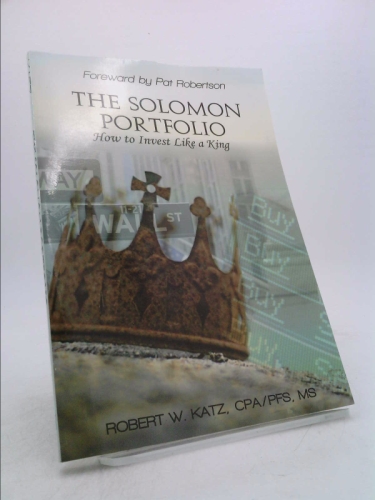 The Solomon Portfolio: How to Invest Like a King