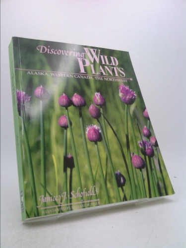 Discovering Wild Plants: Alaska, Western Canada, The Northwest
