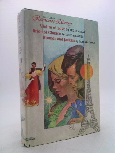 Romance Library: Victim of Love; Bride of Chance and Hunds and Jackals