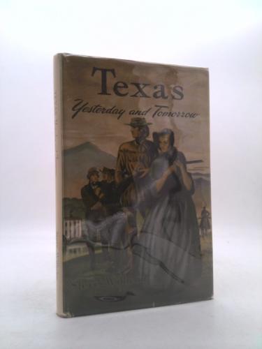 Texas, yesterday and tomorrow,