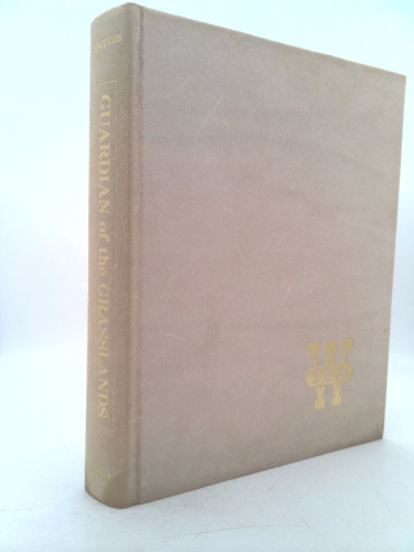 Guardian of the Grasslands: The First Hundred Years of the Wyoming Stock Growers Association