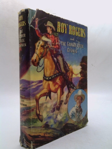 Roy Rogers and the Gopher Creek Gunman Authorized Edition