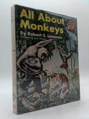 All about monkeys (All about books, 26) by Robert Stell Lemmon; Jean Zallinger