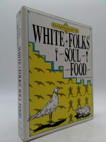 Richard's Collection of White Folks' Soul Food