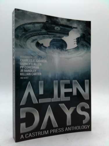 Alien Days Anthology: A Science Fiction Short Story Collection (The Days Series)