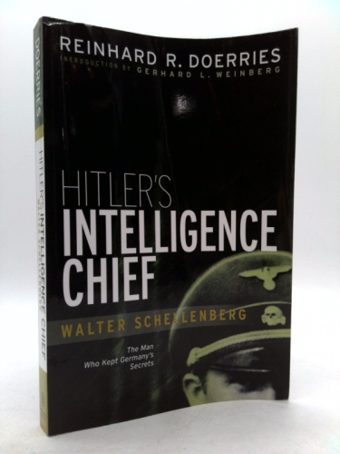 Hitler's Intelligence Chief: Walter Schellenberg