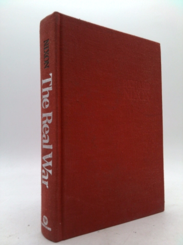 The Real War, Deluxe Edition (BCE) by Richard Milhous Nixon