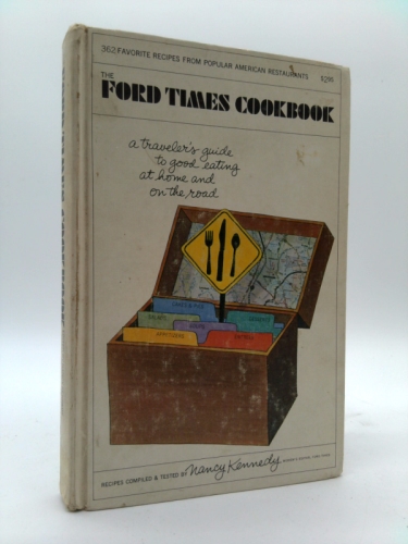 Ford times cookbook; favorite recipes from famous restaurants in the United States and Canada