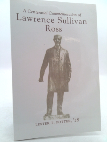 A Centennial Commemoration of Lawrence Sullivan Ross