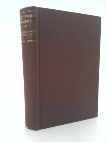 The Dolliver Romance Fanshawe, and Septimius Felton