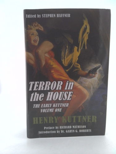 Terror in the House: The Early Kuttner, Volume One