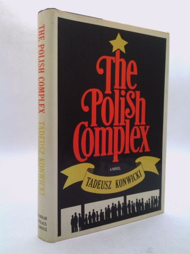 Polish Complex (English and Polish Edition) (1st Ed) by Tadeusz Konwicki