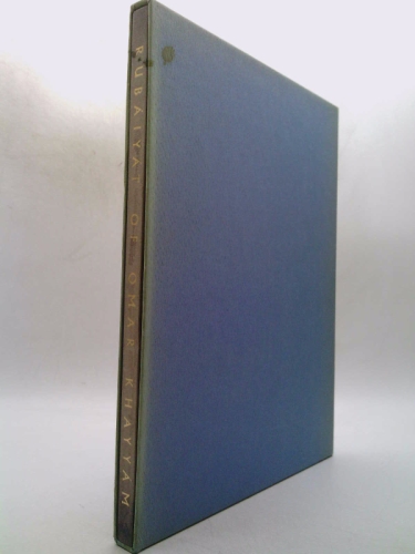 RUBAIYAT OF OMAR KHAYYAM Rendered In English Verse by Edward Fitzgerald.