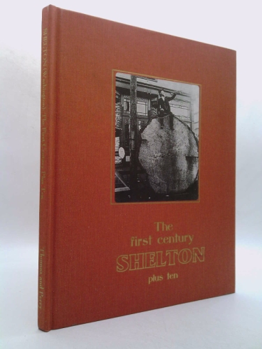 Shelton: The First Century Plus Ten