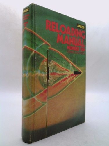 Speer Reloading Manual. Number 10. for Rifle and Pistol