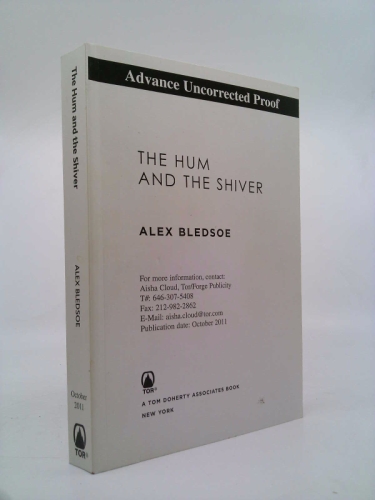 The Hum and the Shiver: A Novel of the Tufa (UP, Signed) by Bledsoe, Alex
