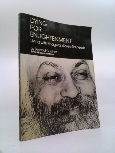 Dying for Enlightenment: Living with Bhagwan Shree Rajneesh