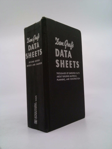 Don Graf's data sheets;: Thousands of simplified facts about building materials, planning, and construction