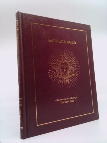 Garnet and Gold, A Reference Handbook For The True Pike, Hardcover, 3rd printing - August 2011