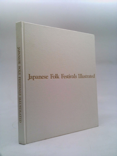 Japanese Folk Festivals Illustrated