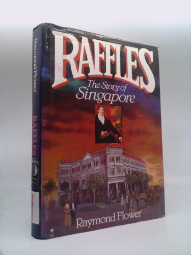 Raffles: Story of Singapore