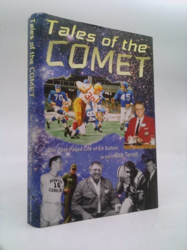 Tales of the Comet: The Fast-Paced Life of Ed Sutton