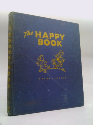 The Happy Book: the Fun of Doing Things Right