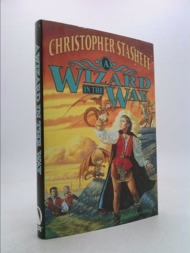 A Wizard In The Way (Chronicles of the Rogue Wizard) (1st Ed, Signed)