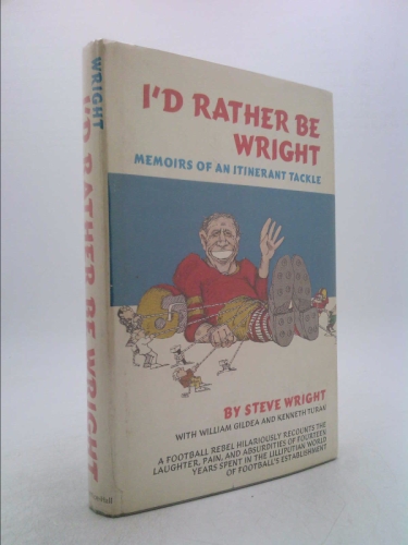 I'd rather be Wright: Memoirs of an itinerant tackle