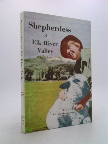 Shepherdess of Elk River Valley