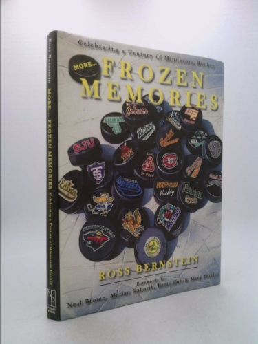 More Frozen Memories: Celebrating a Century of Minnesota Hockey