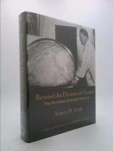 Beyond the Dreams of Avarice: The Hermann Goering Collection