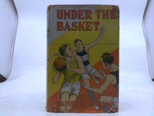 Under the Basket and Other Basketball Stories
