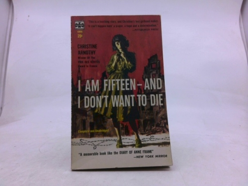 I Am Fifteen - and I Don't Want to Die