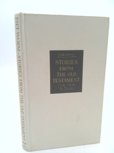 Stories from the Old Testament from Adam to Joseph