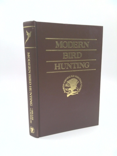 Modern bird hunting (Hunter's information series)