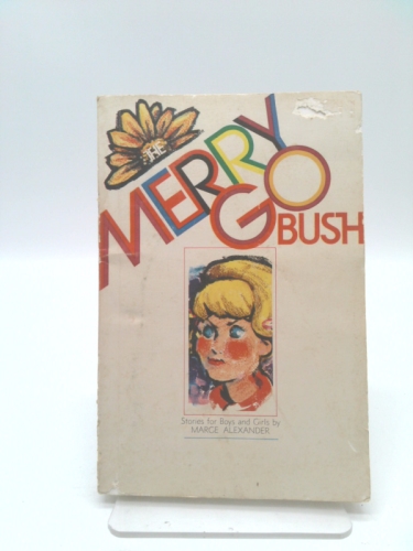 Merry Go Bush, The--Stories for Boys and Girls