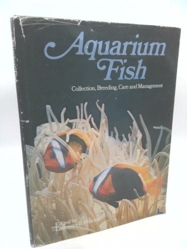 Aquarium Fish: Collection, Breeding, Care and Management