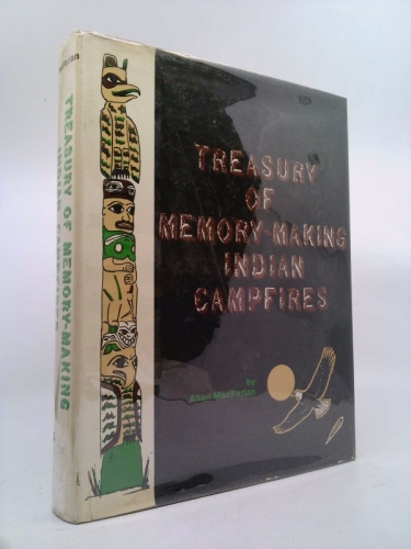 Treasury of Memory-Making Indian Campfires