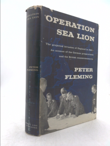 OPERATION SEA LION by PETER FLEMING Simon Schuster 1956 1957 BOMC