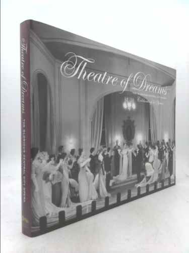 Theatre of Dreams: The Glorious Central City Opera